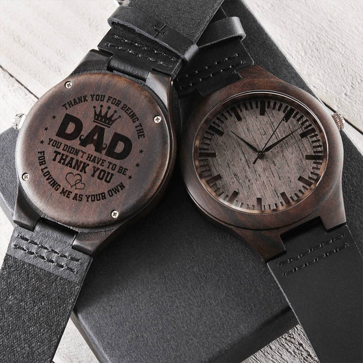 Dad | Thank you for being the Dad you didn't have to be - Engraved Wooden Watch