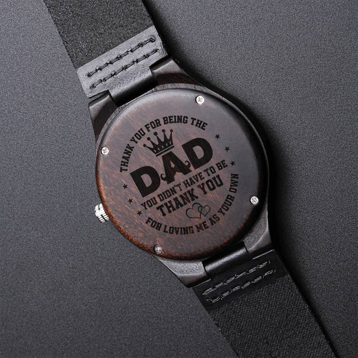 Dad | Thank you for being the Dad you didn't have to be - Engraved Wooden Watch