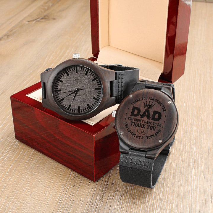 Dad | Thank you for being the Dad you didn't have to be - Engraved Wooden Watch