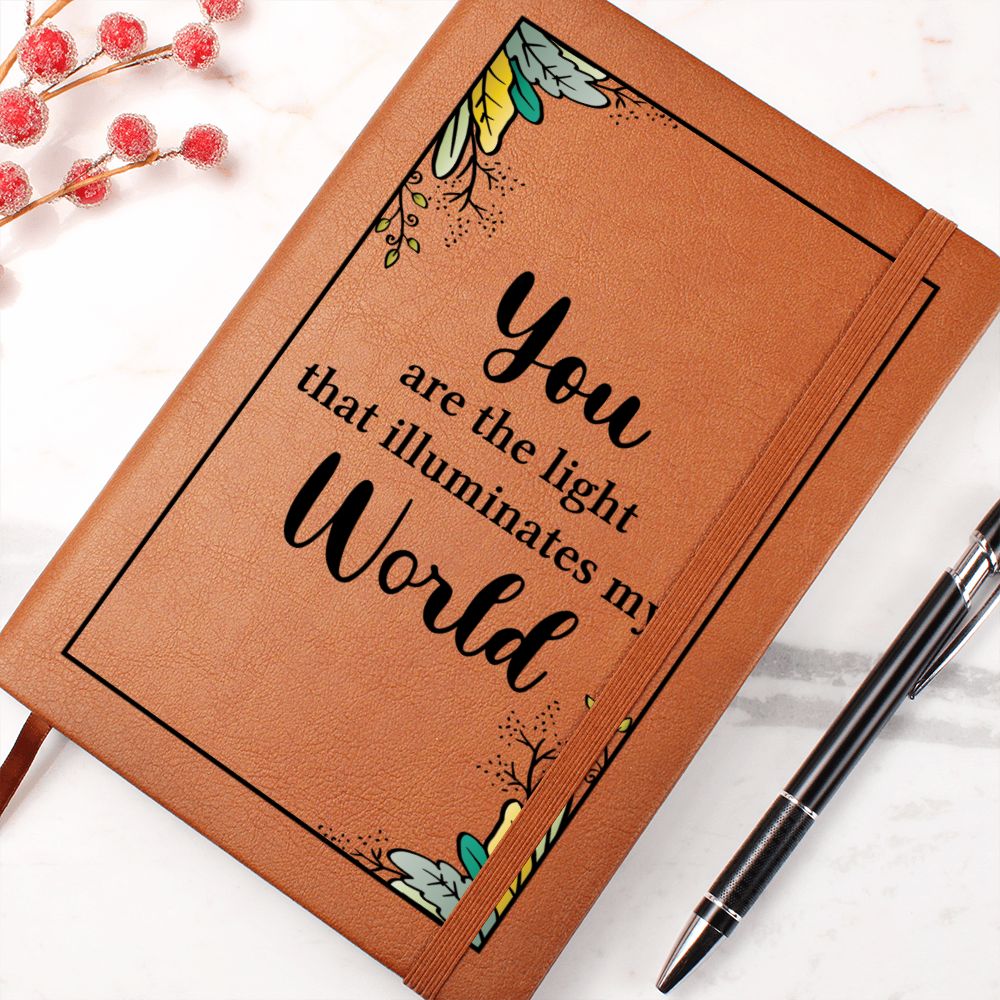 You are the light that illuminates my World - Graphic Leather Journal