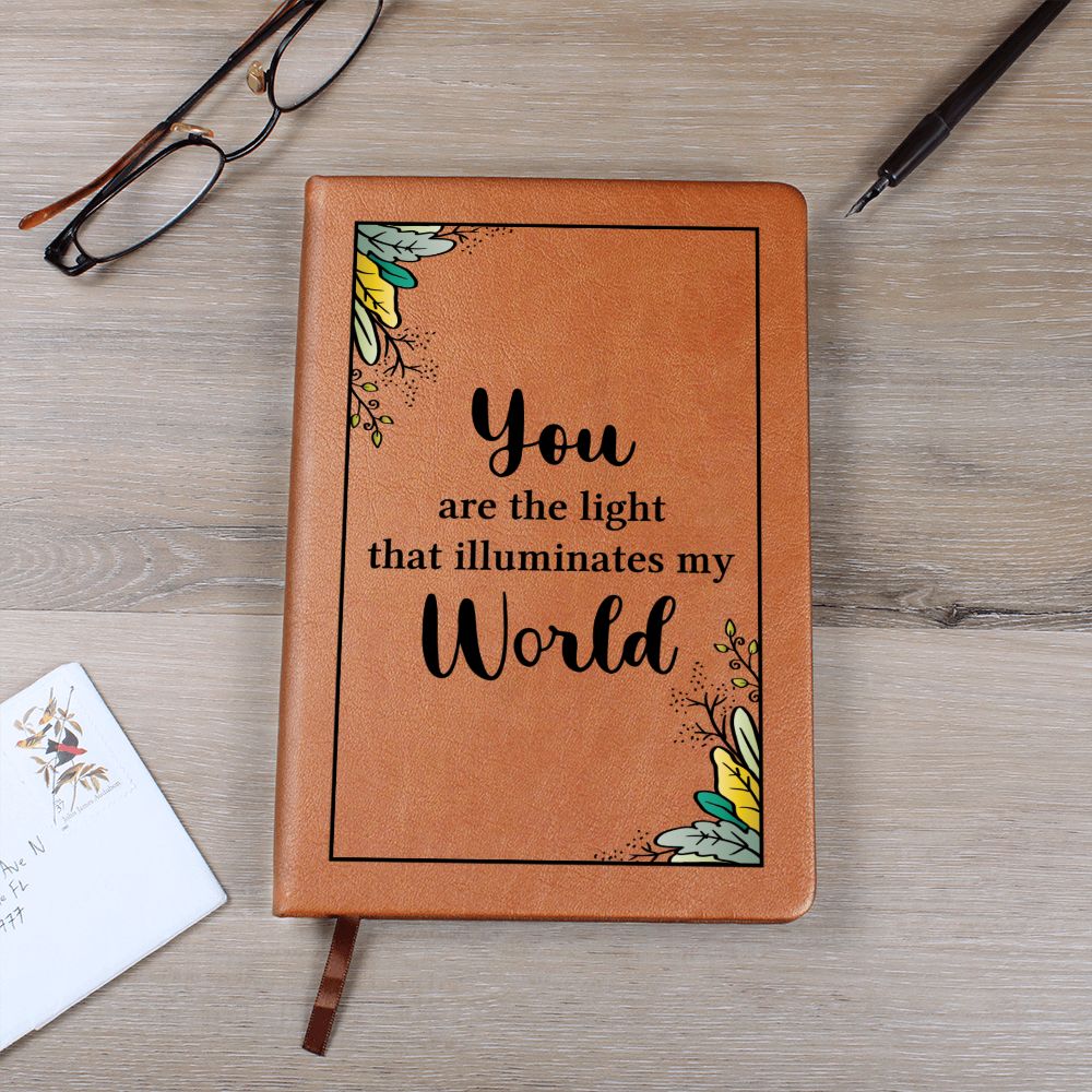 You are the light that illuminates my World - Graphic Leather Journal