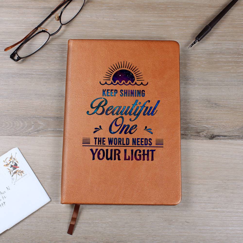 Dear Daughter| Keep Shining Beautiful One - Graphic Leather Journal