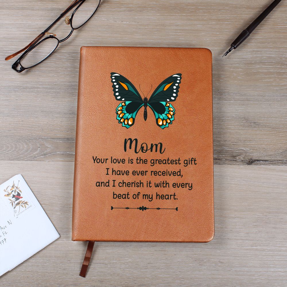 Mom | Your Love is the greatest gift I have received - Graphic Leather Journal