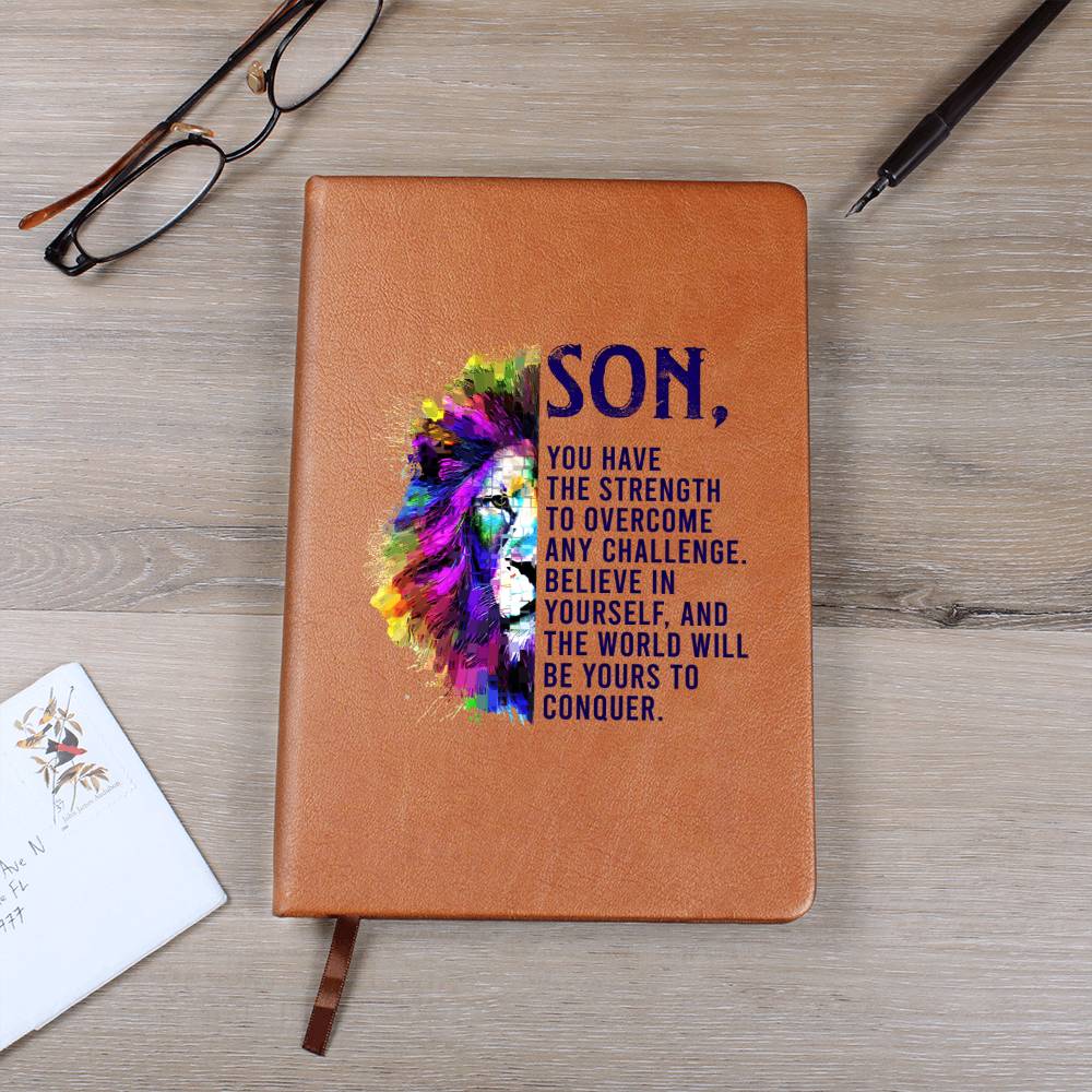 To My Son | You have the Strength to overcome any Challenge - Graphic Leather Journal