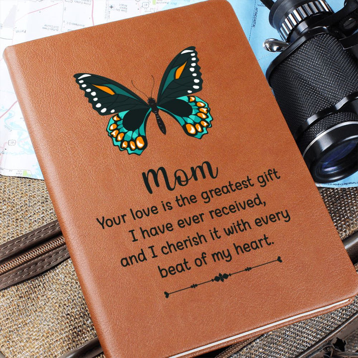 Mom | Your Love is the greatest gift I have received - Graphic Leather Journal