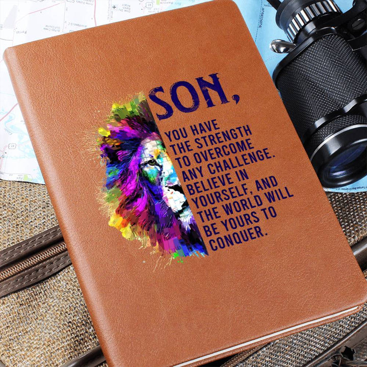 To My Son | You have the Strength to overcome any Challenge - Graphic Leather Journal