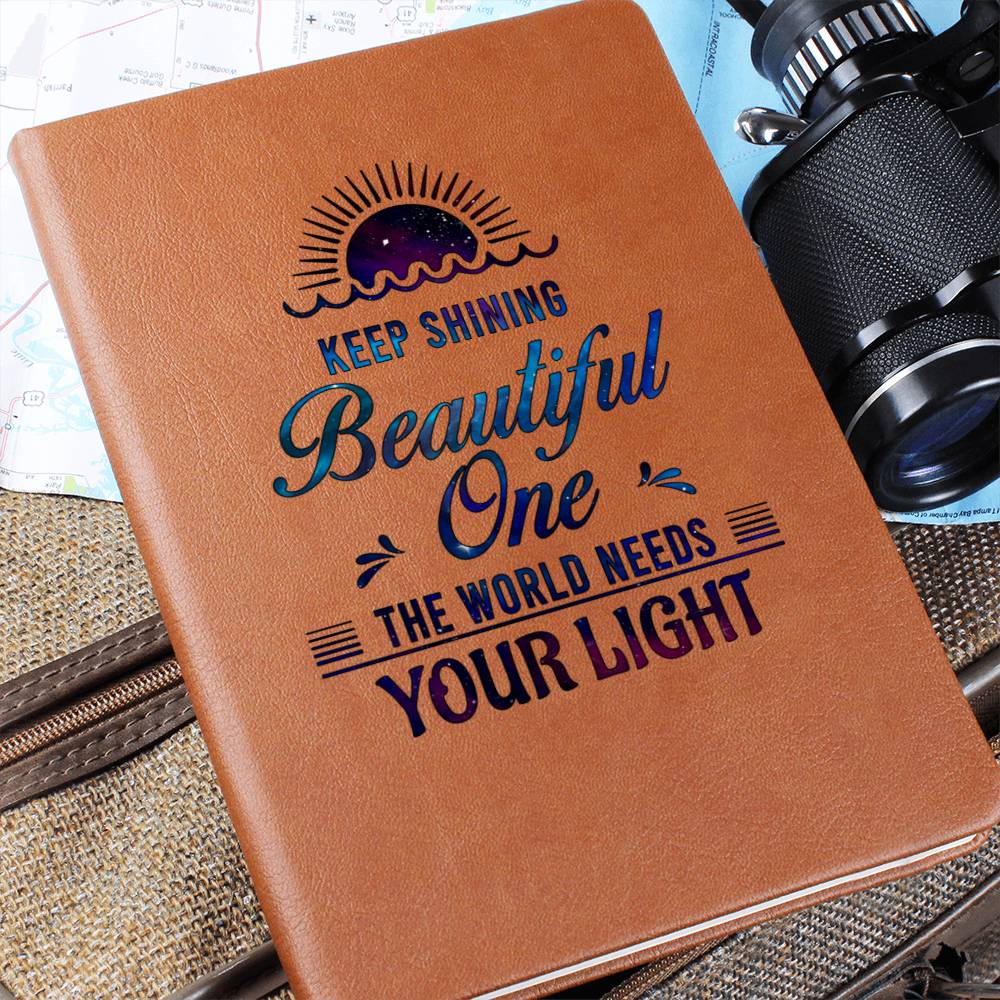 Dear Daughter| Keep Shining Beautiful One - Graphic Leather Journal