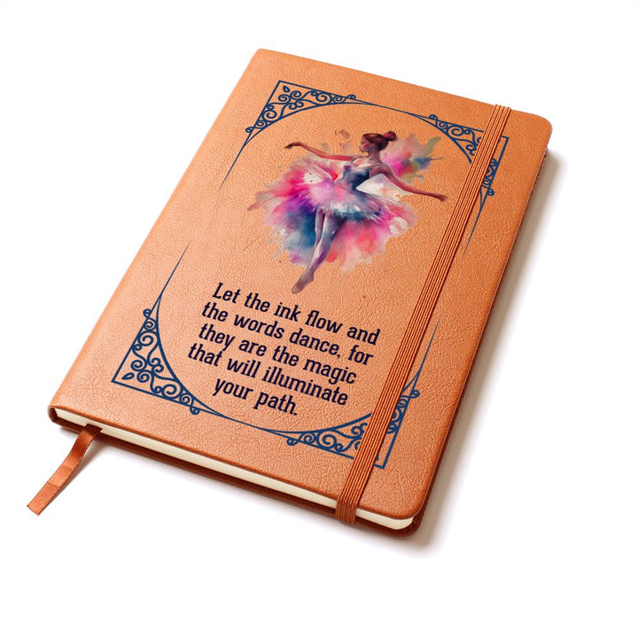 Let the ink flow and the words dance - Graphic Leather Journal