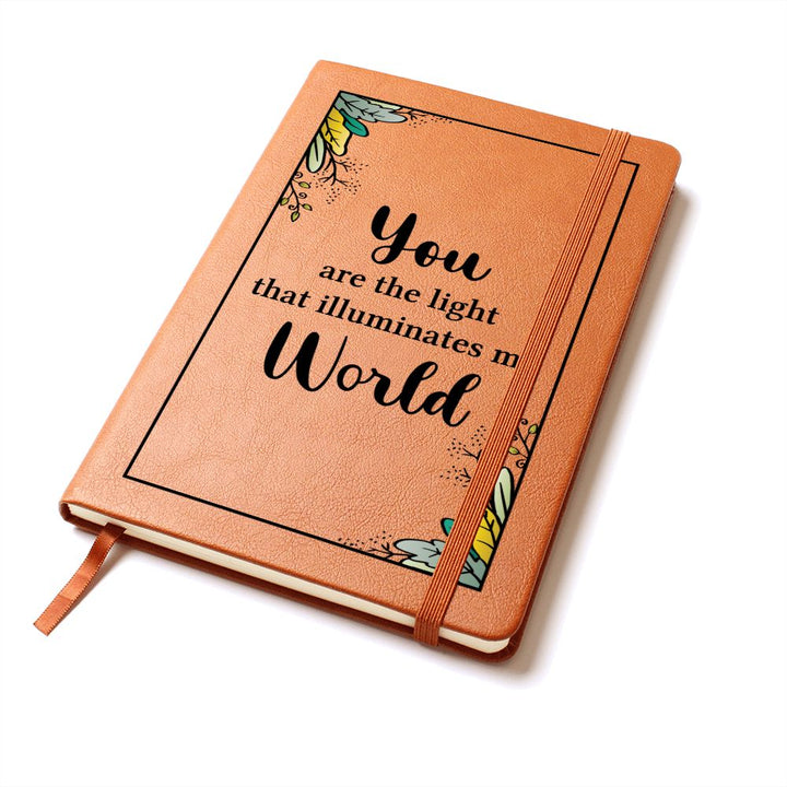 You are the light that illuminates my World - Graphic Leather Journal