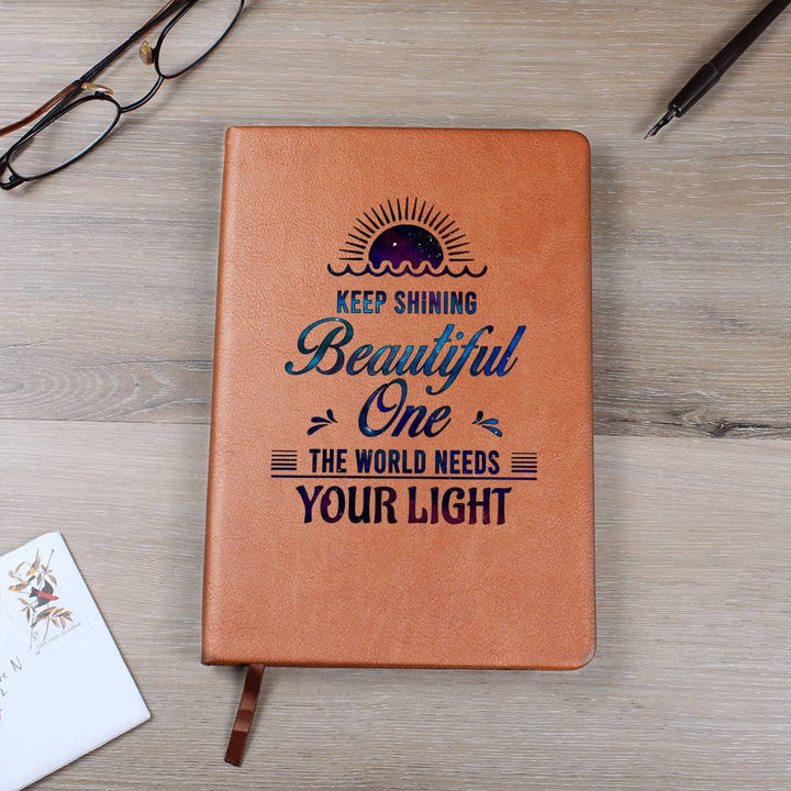 Dear Daughter| Keep Shining Beautiful One - Graphic Leather Journal