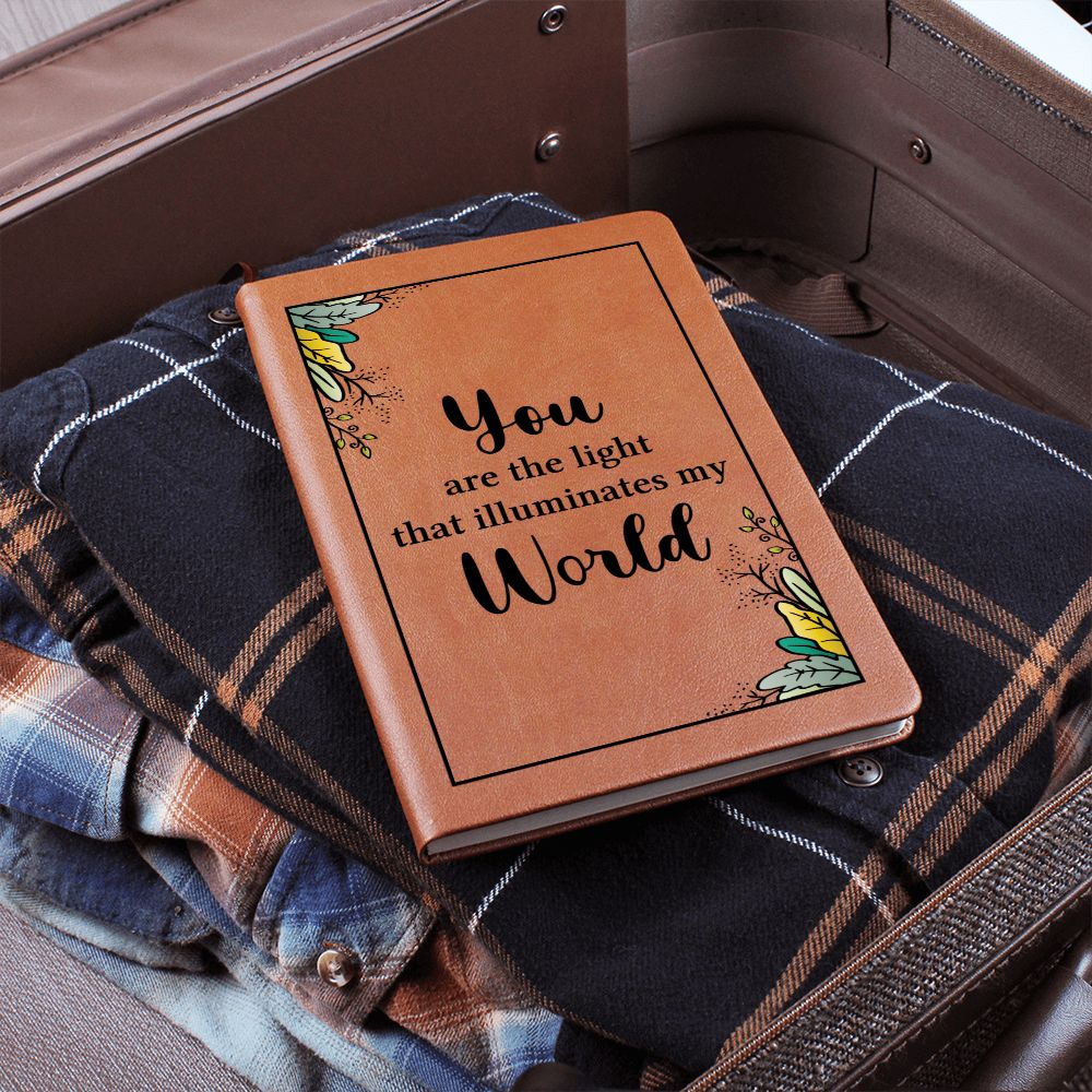 You are the light that illuminates my World - Graphic Leather Journal