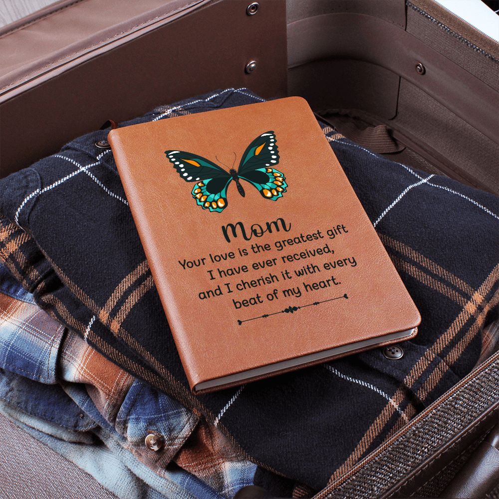 Mom | Your Love is the greatest gift I have received - Graphic Leather Journal