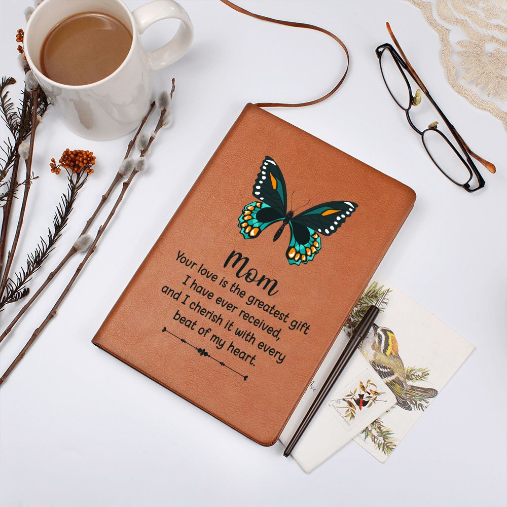 Mom | Your Love is the greatest gift I have received - Graphic Leather Journal