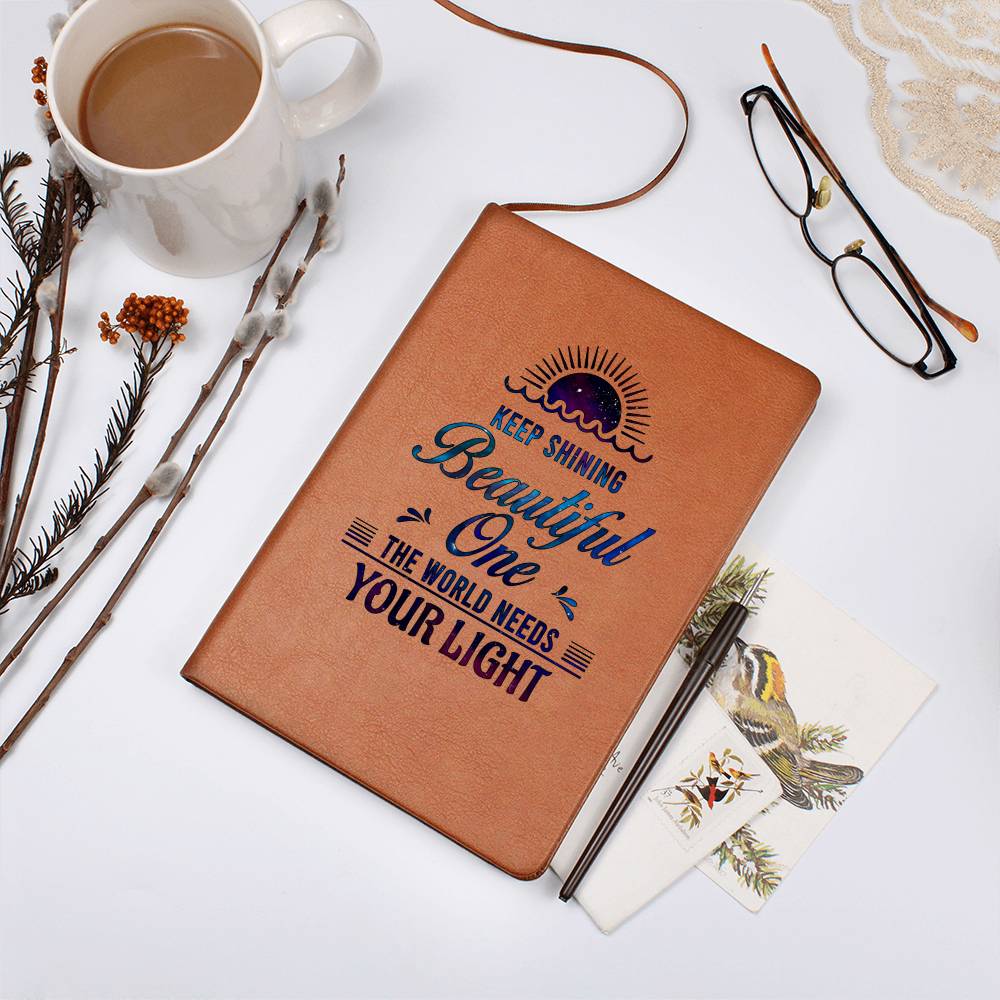 Dear Daughter| Keep Shining Beautiful One - Graphic Leather Journal