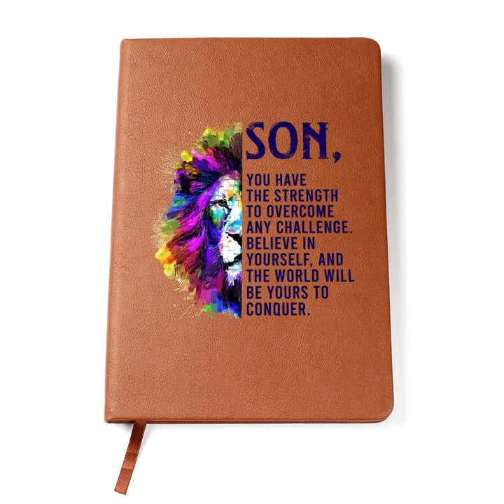 To My Son | You have the Strength to overcome any Challenge - Graphic Leather Journal