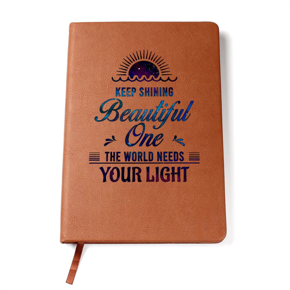 Dear Daughter| Keep Shining Beautiful One - Graphic Leather Journal