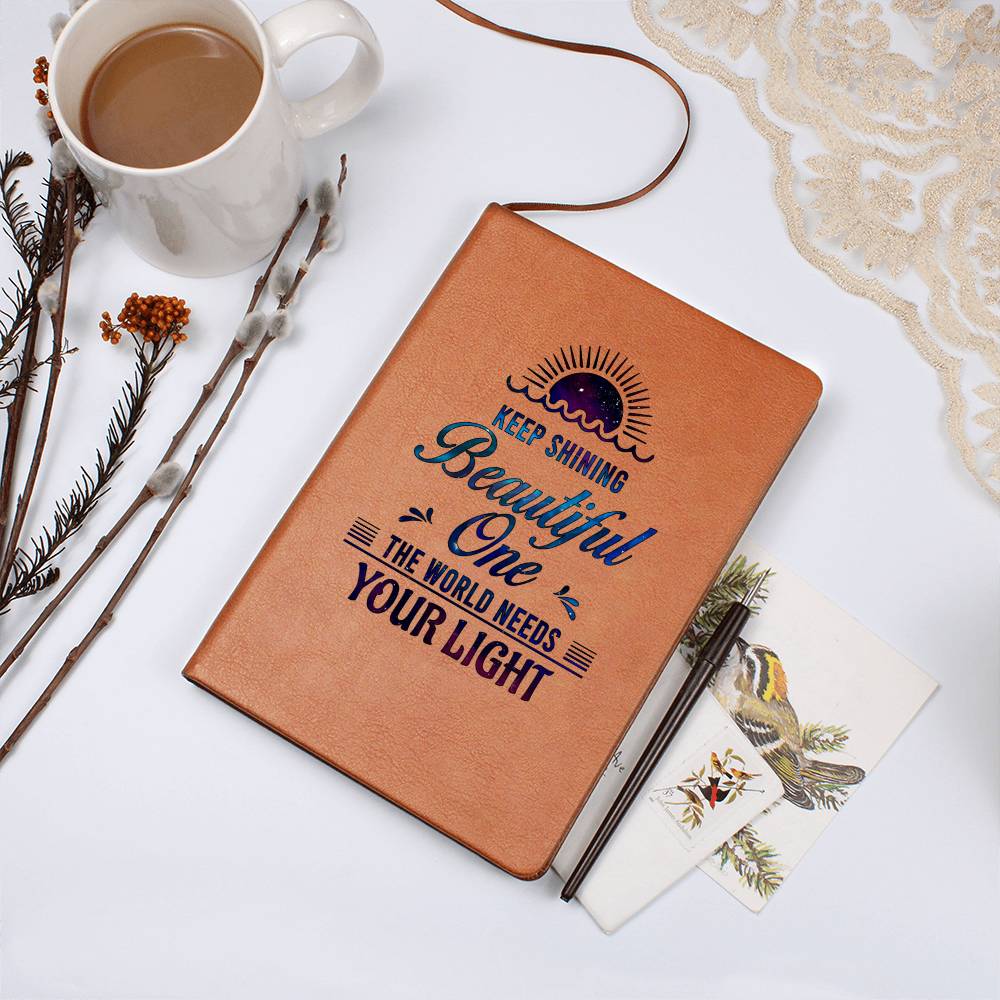 Dear Daughter| Keep Shining Beautiful One - Graphic Leather Journal