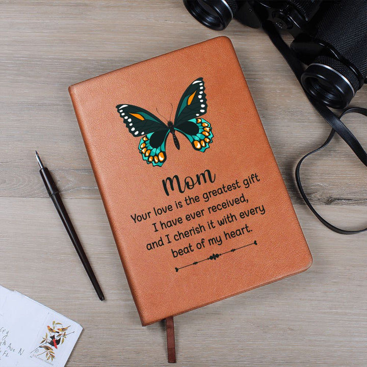 Mom | Your Love is the greatest gift I have received - Graphic Leather Journal