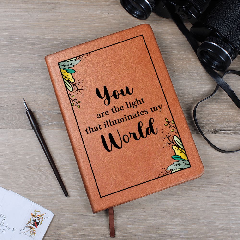 You are the light that illuminates my World - Graphic Leather Journal