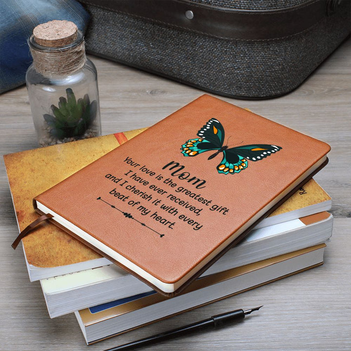 Mom | Your Love is the greatest gift I have received - Graphic Leather Journal