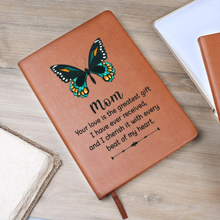 Mom | Your Love is the greatest gift I have received - Graphic Leather Journal