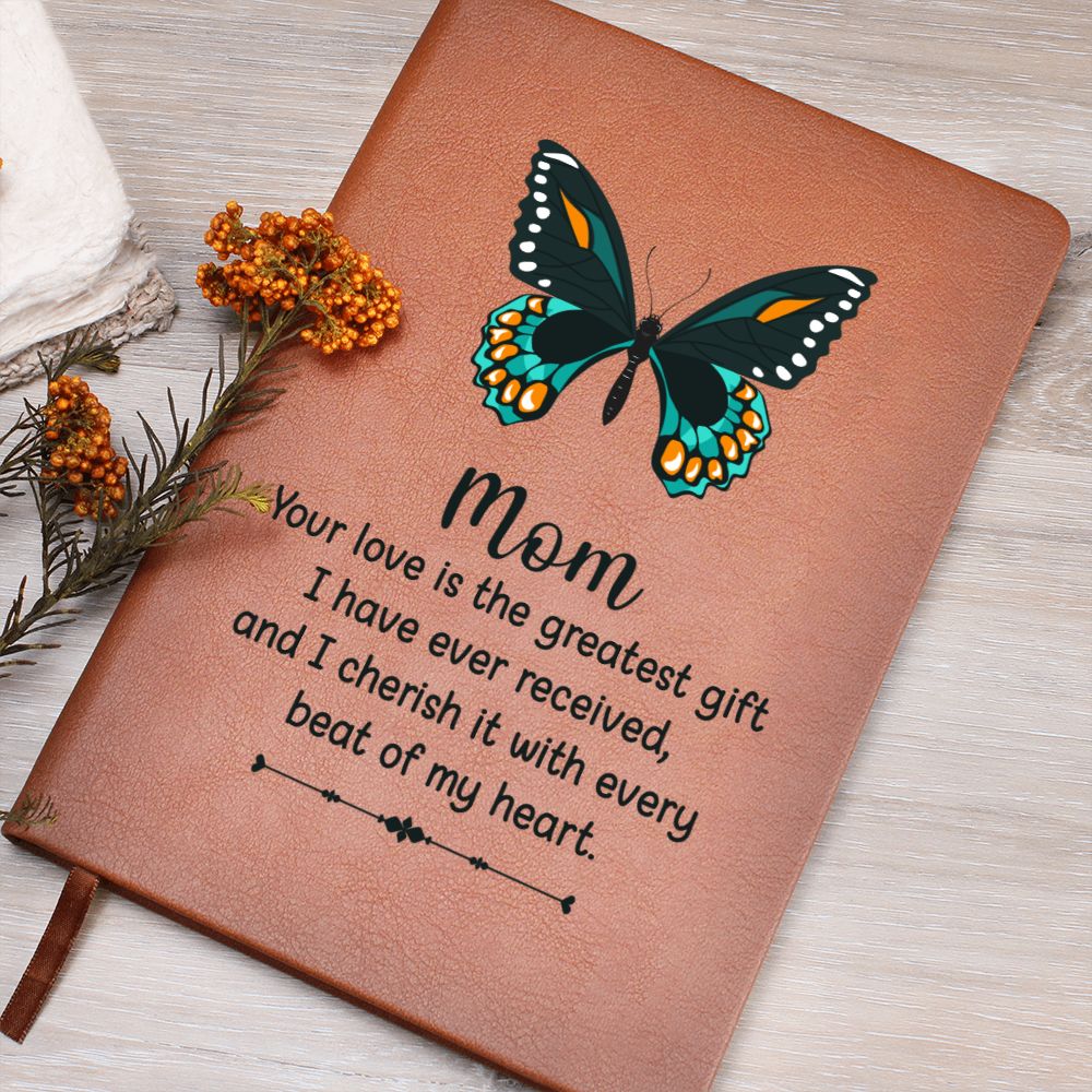 Mom | Your Love is the greatest gift I have received - Graphic Leather Journal