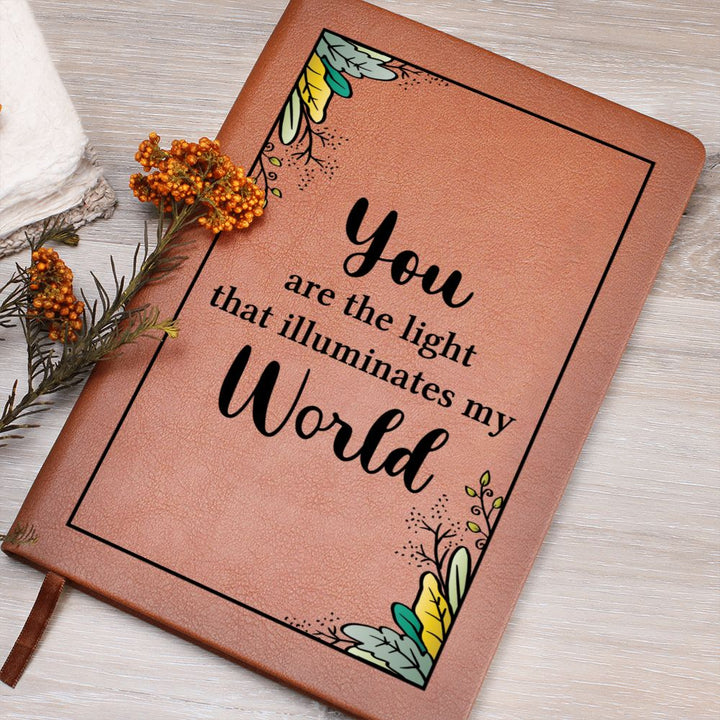 You are the light that illuminates my World - Graphic Leather Journal