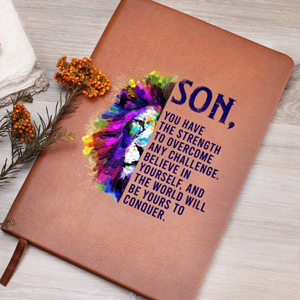 To My Son | You have the Strength to overcome any Challenge - Graphic Leather Journal