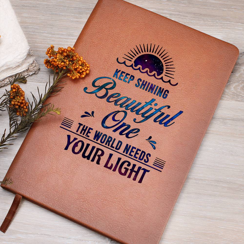 Dear Daughter| Keep Shining Beautiful One - Graphic Leather Journal