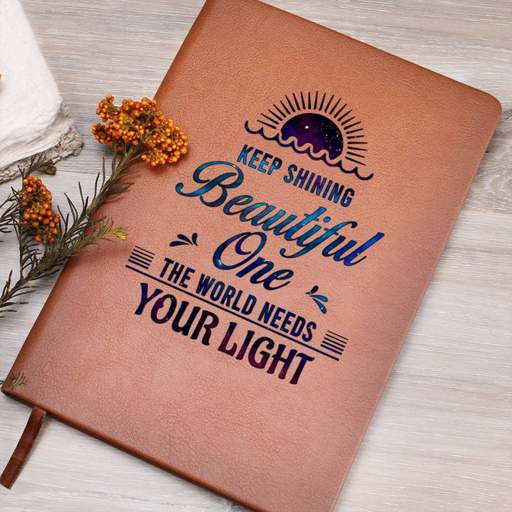 Dear Daughter| Keep Shining Beautiful One - Graphic Leather Journal