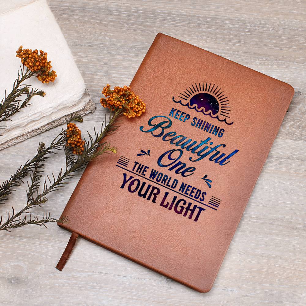 Dear Daughter| Keep Shining Beautiful One - Graphic Leather Journal