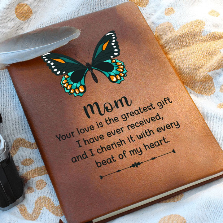 Mom | Your Love is the greatest gift I have received - Graphic Leather Journal