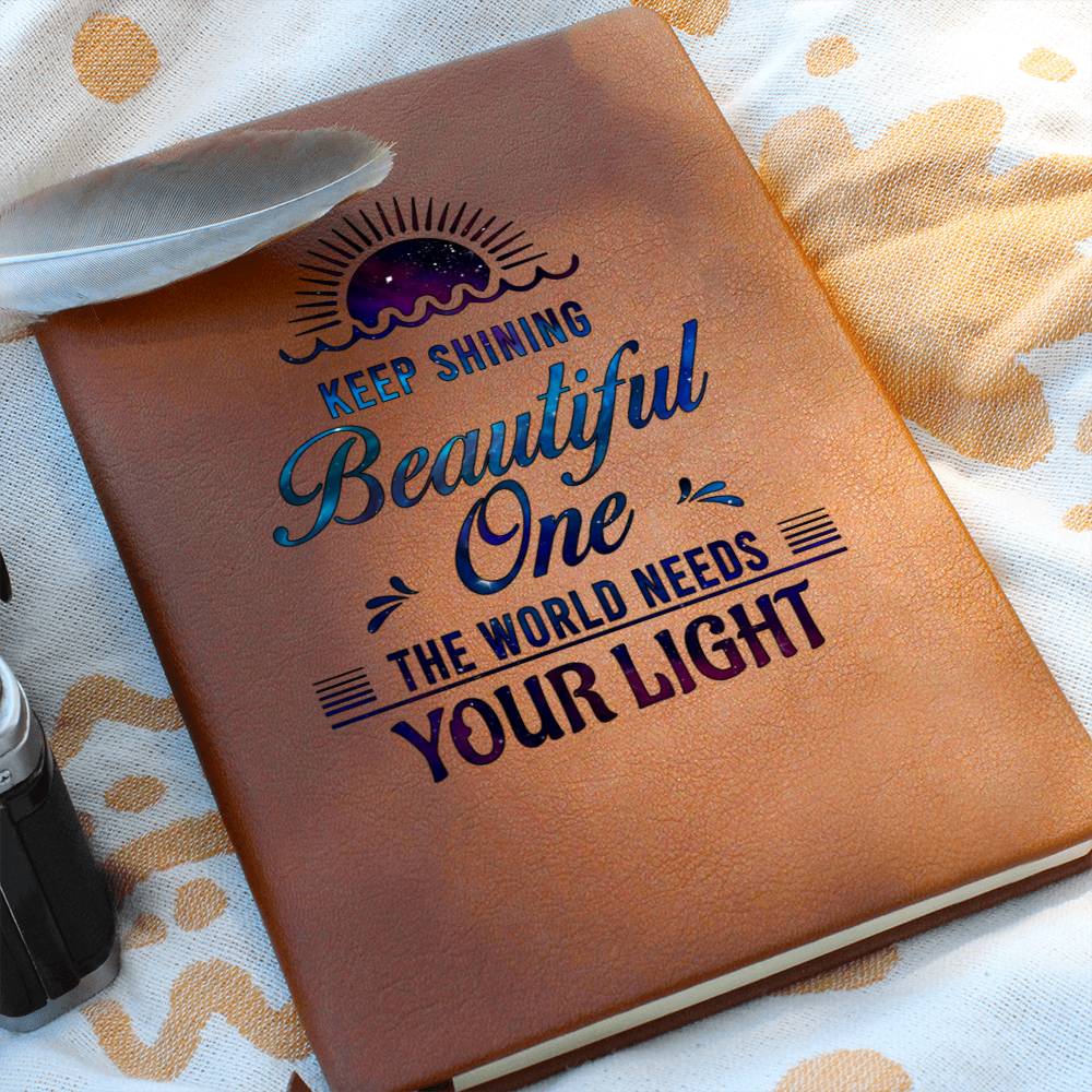 Dear Daughter| Keep Shining Beautiful One - Graphic Leather Journal