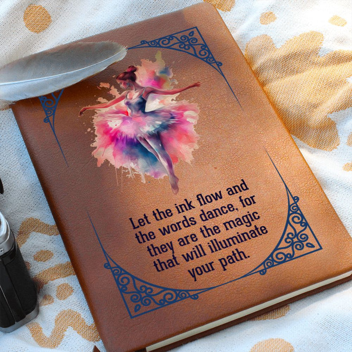 Let the ink flow and the words dance - Graphic Leather Journal