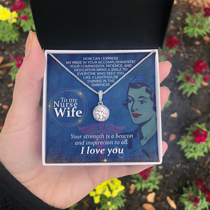 To My Nurse Wife | Your strength is a beacon and inspiration to all. I Love You - Eternal Hope Necklace