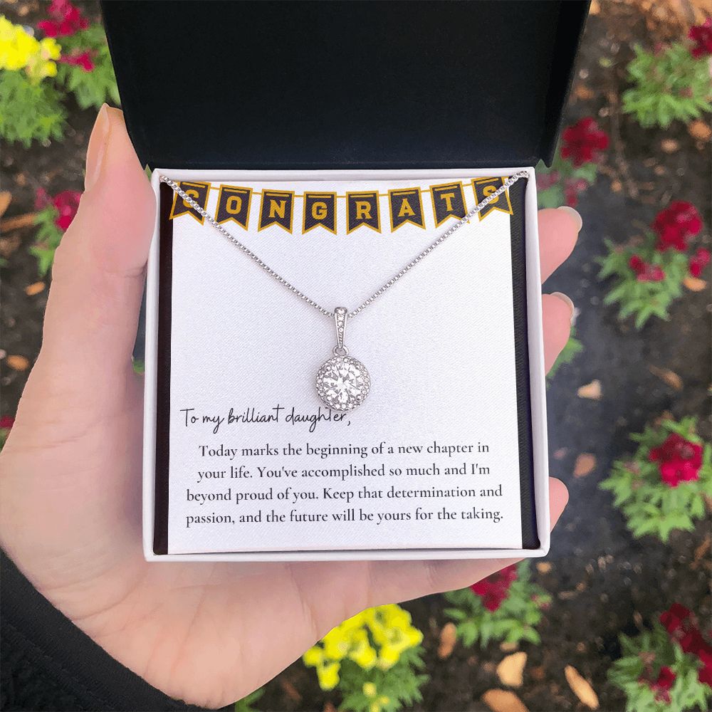 To My Brilliant Daughter | Keep that determination and passion, and the future will be yours for the taking - Eternal Hope Necklace