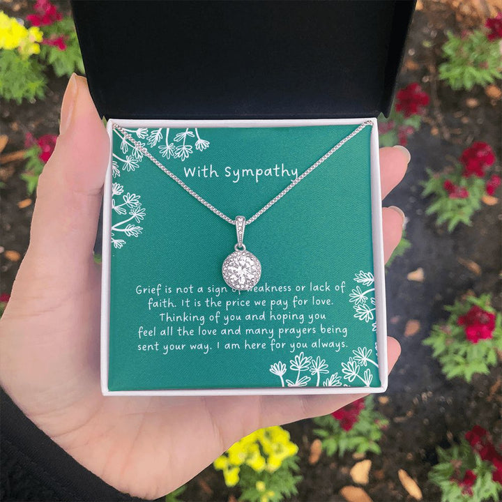 With Sympathy | Thinking of You and Hoping You feel all the love and many prayers being sent your way - Eternal Hope Necklace