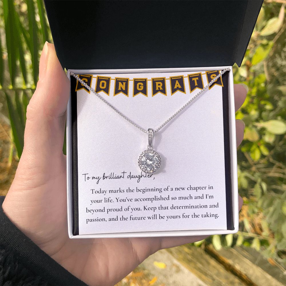 To My Brilliant Daughter | Keep that determination and passion, and the future will be yours for the taking - Eternal Hope Necklace