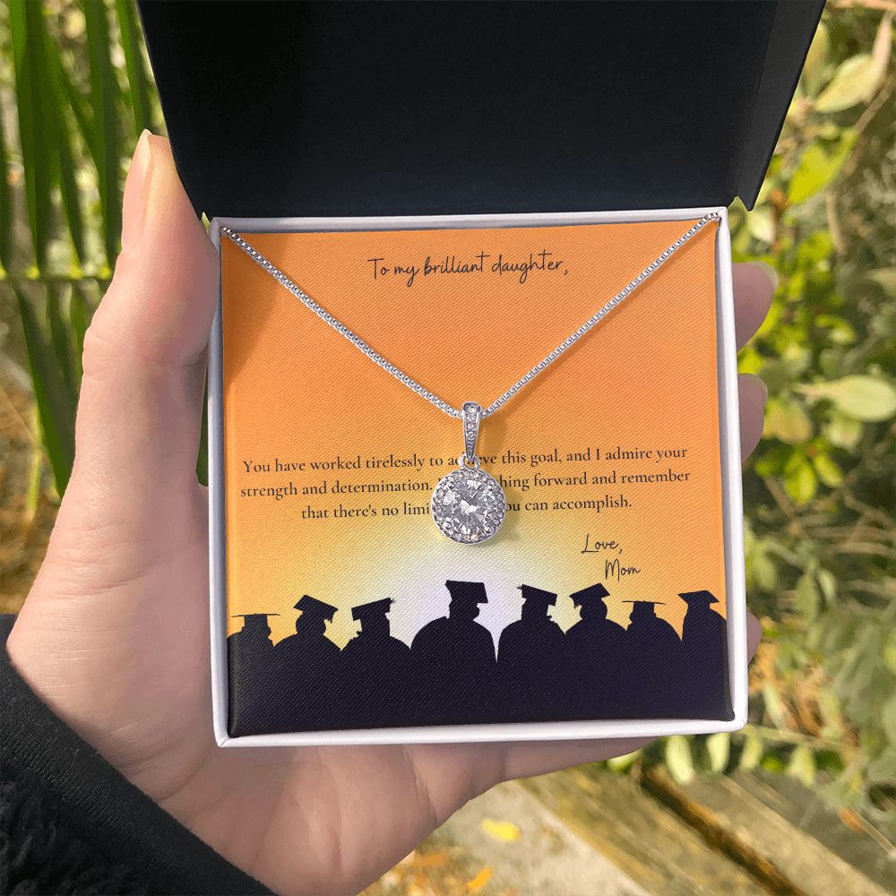 To My Brilliant Daughter | You have worked tirelessly to achieve this goal - Eternal Hope Necklace