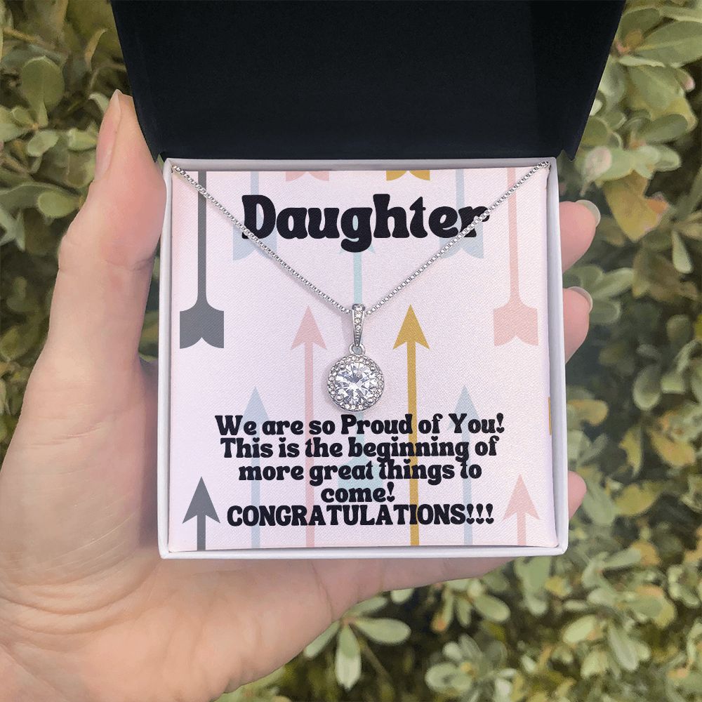 Daughter | We are so Proud of You! This is the beginning of more great things to come! - Eternal Hope Necklace