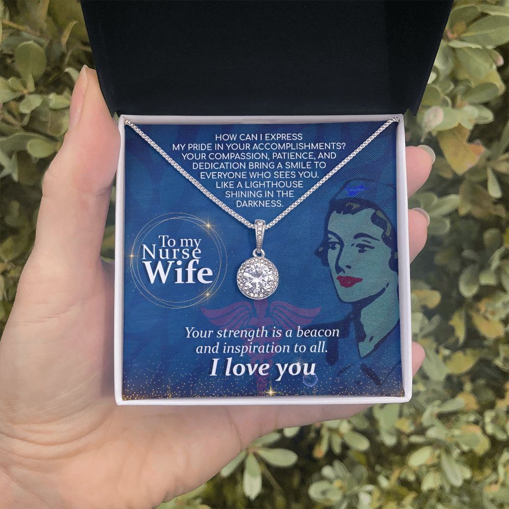 To My Nurse Wife | Your strength is a beacon and inspiration to all. I Love You - Eternal Hope Necklace