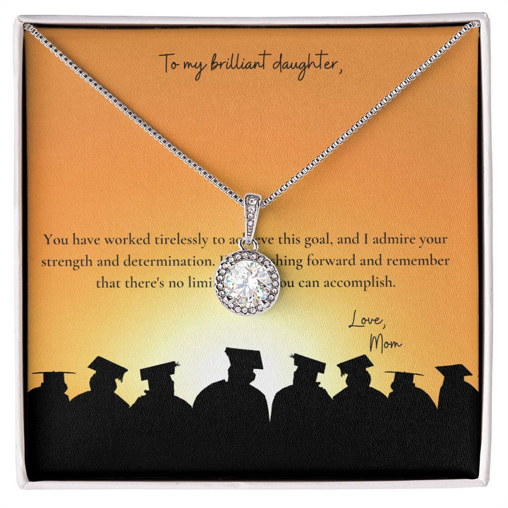 To My Brilliant Daughter | You have worked tirelessly to achieve this goal - Eternal Hope Necklace