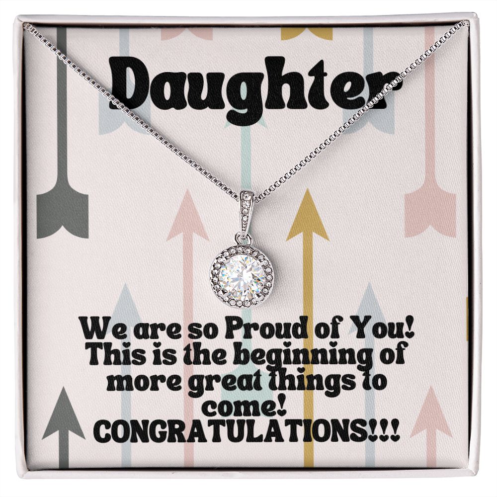 Daughter | We are so Proud of You! This is the beginning of more great things to come! - Eternal Hope Necklace