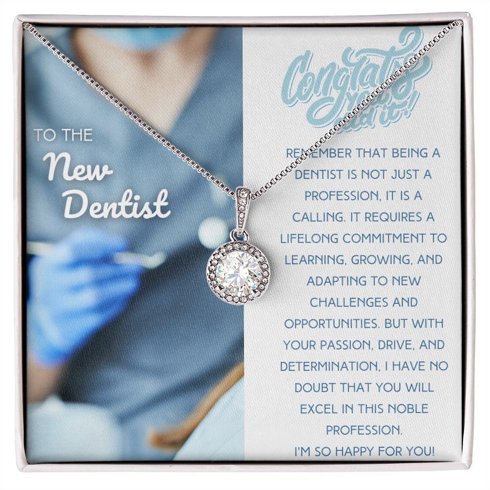 To the New Dentist | Your Passion, Drive and Determination, I have no Doubt that you will excel in this noble profession - Eternal Hope Necklace