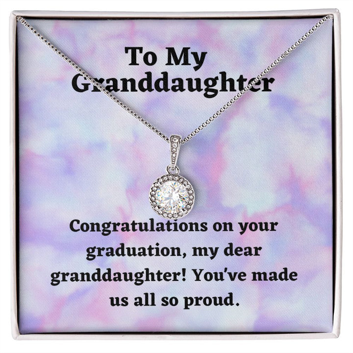 To My Granddaughter | Congratulations on your graduation, my dear granddaughter! You've made us all so proud - Eternal Hope Necklace