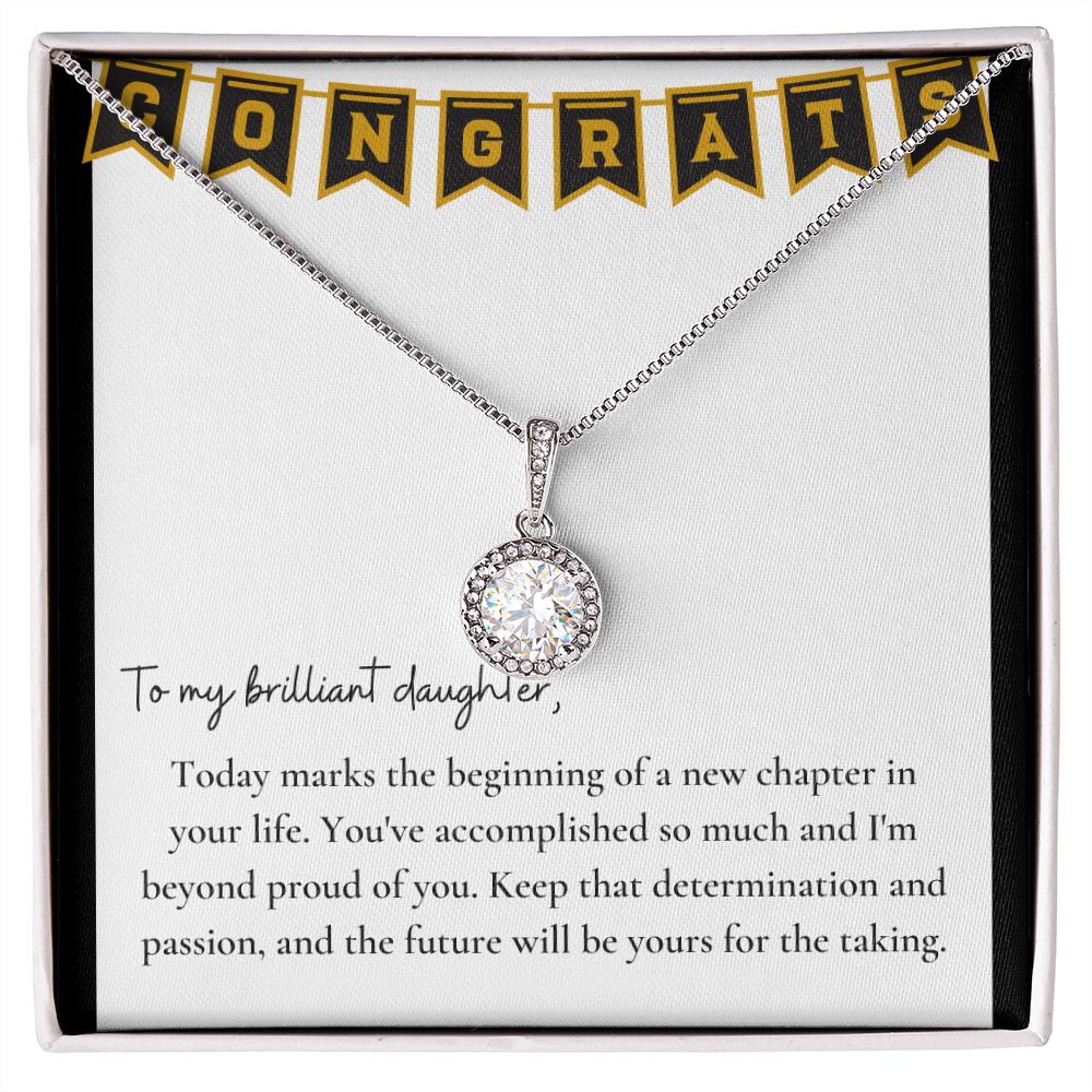 To My Brilliant Daughter | Keep that determination and passion, and the future will be yours for the taking - Eternal Hope Necklace