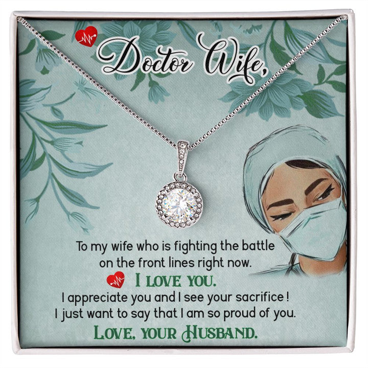 Doctor Wife | To My Wife who is fighting the battle on the lines right now. I Love You - Eternal Hope Necklace