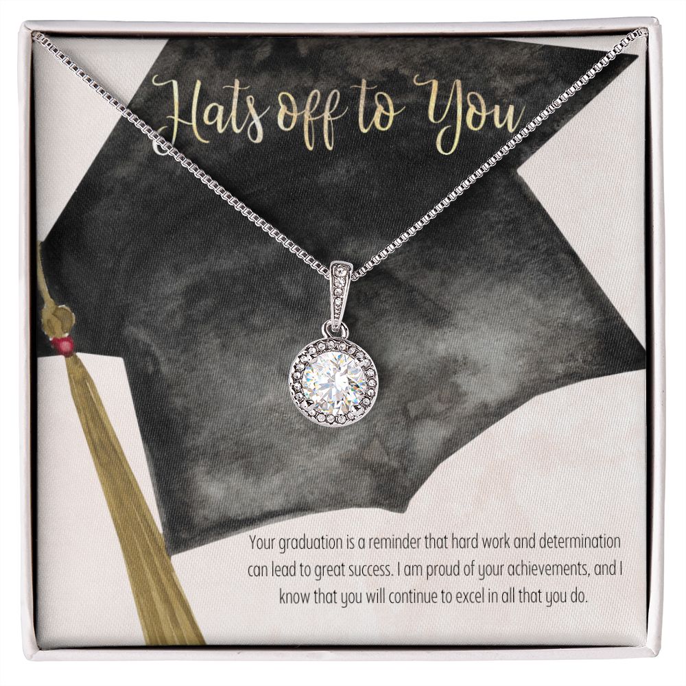 Hats off to you | Your graduation is a reminder that hard work and determination can lead to great success - Eternal Hope Necklace