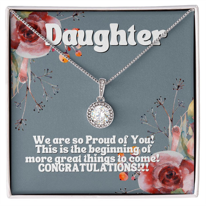 Daughter | We are so proud of you! This is the beginning of more great things to come! - Eternal Hope Necklace