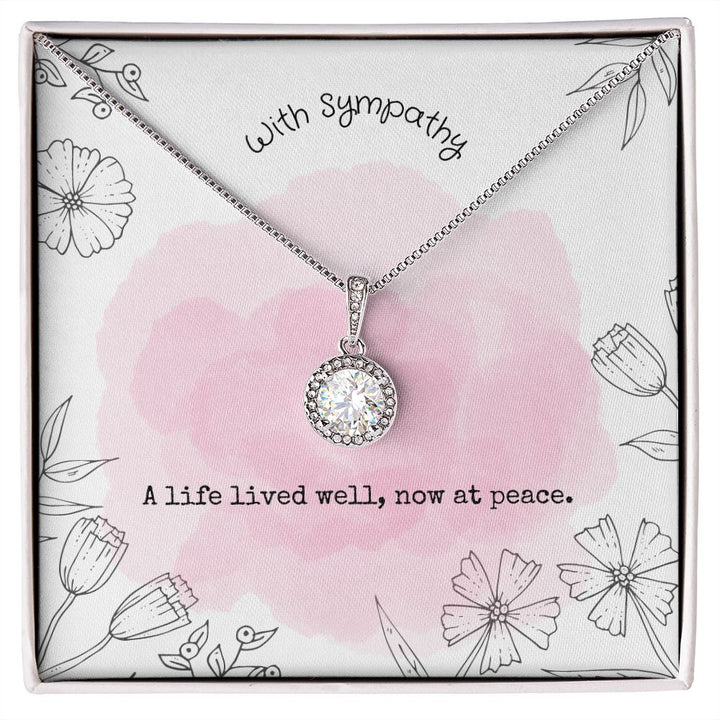 With Sympathy | A Life lived well, now at peace. - Eternal Hope Necklace